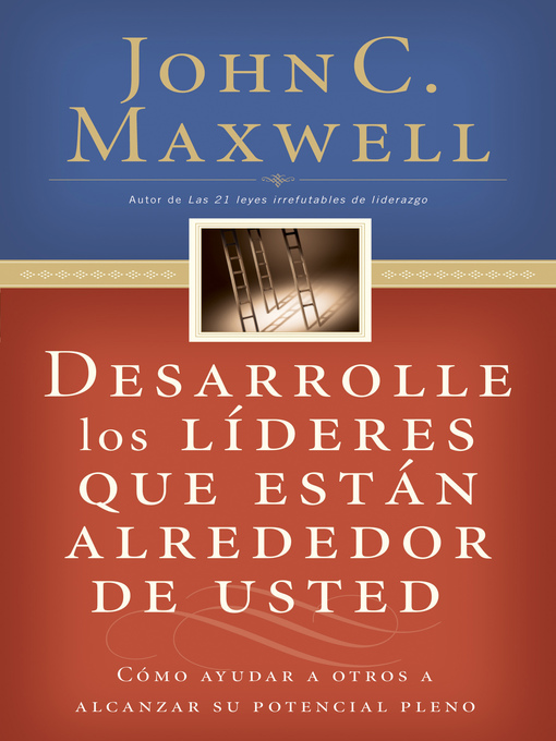 Title details for Desarrolle los líderes que están alrededor de usted by John C. Maxwell - Available
